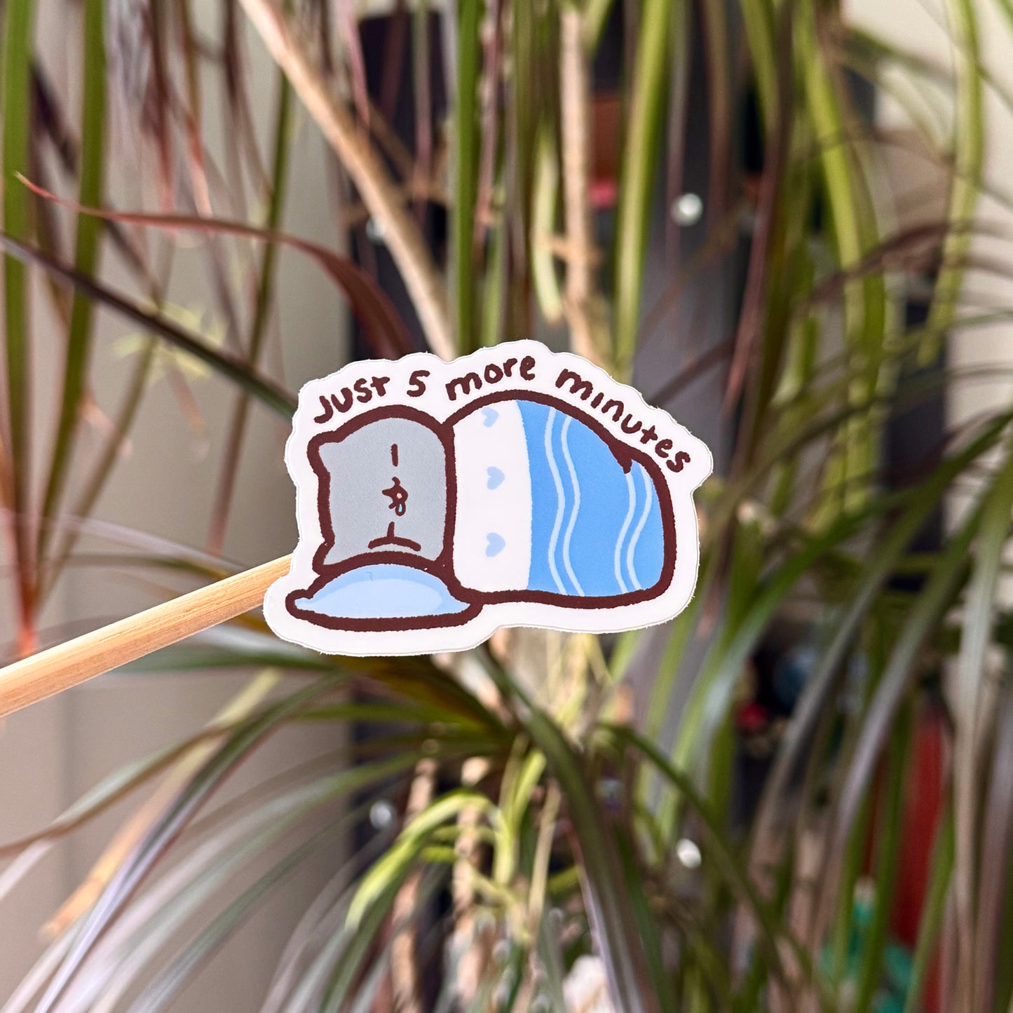 Just 5 More Minutes Sticker