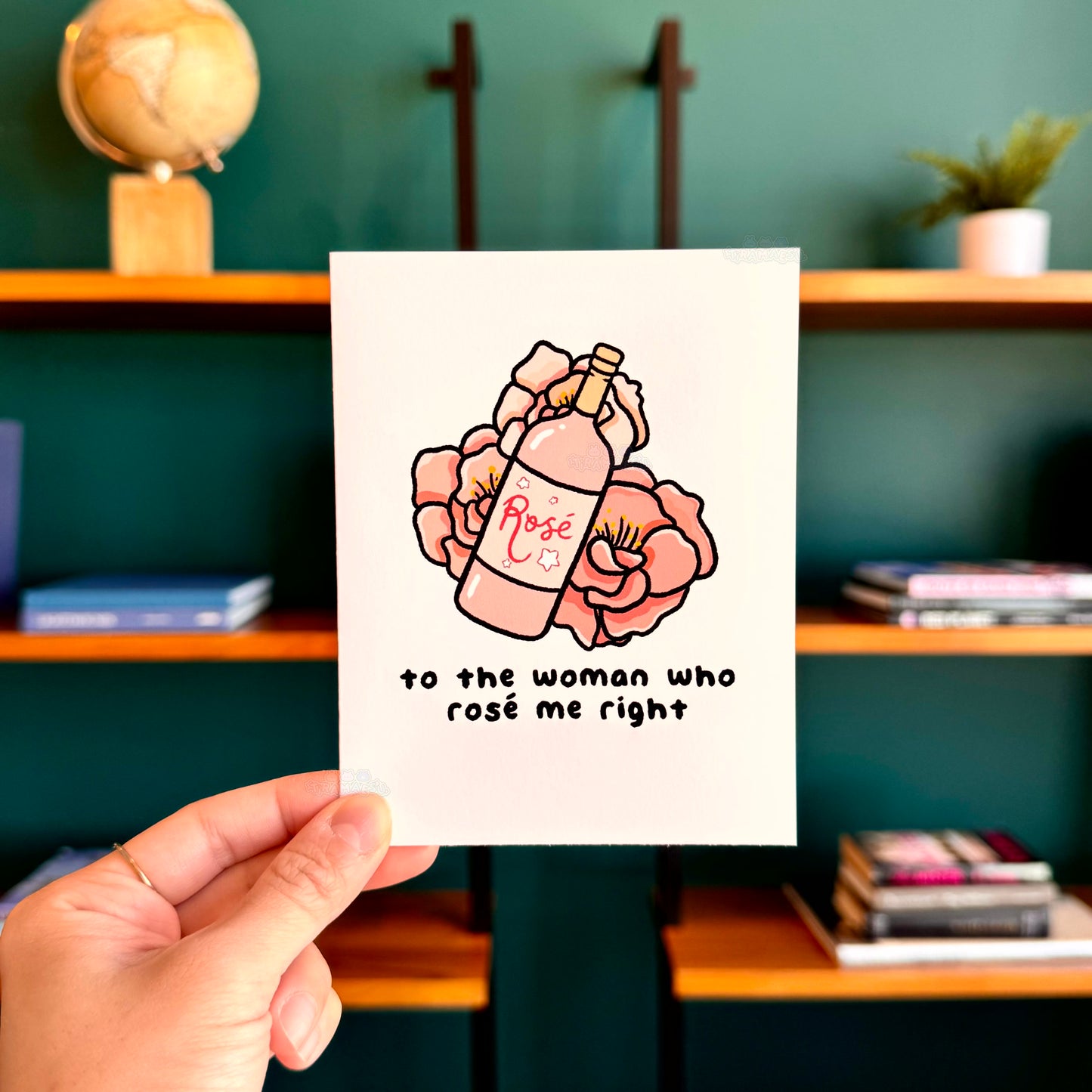 To the Woman Who Rosé Me Right Greeting Card