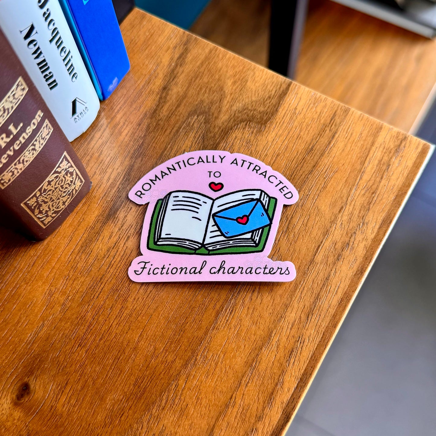 Romantically Attracted to Fictional Characters Sticker