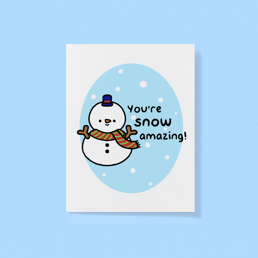 You're Snow Amazing Greeting Card