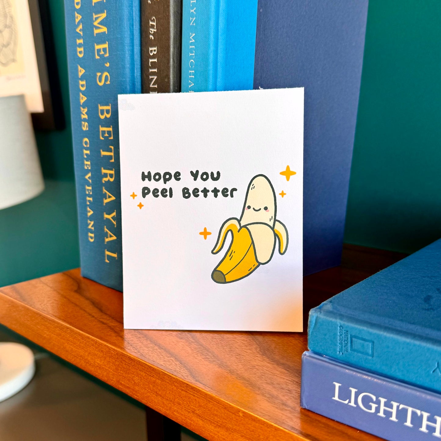 Hope You Peel Better Greeting Card