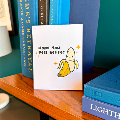 Hope You Peel Better Greeting Card