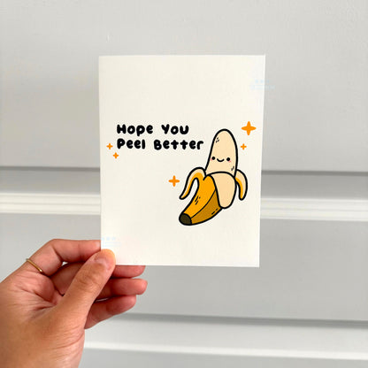 Hope You Peel Better Greeting Card