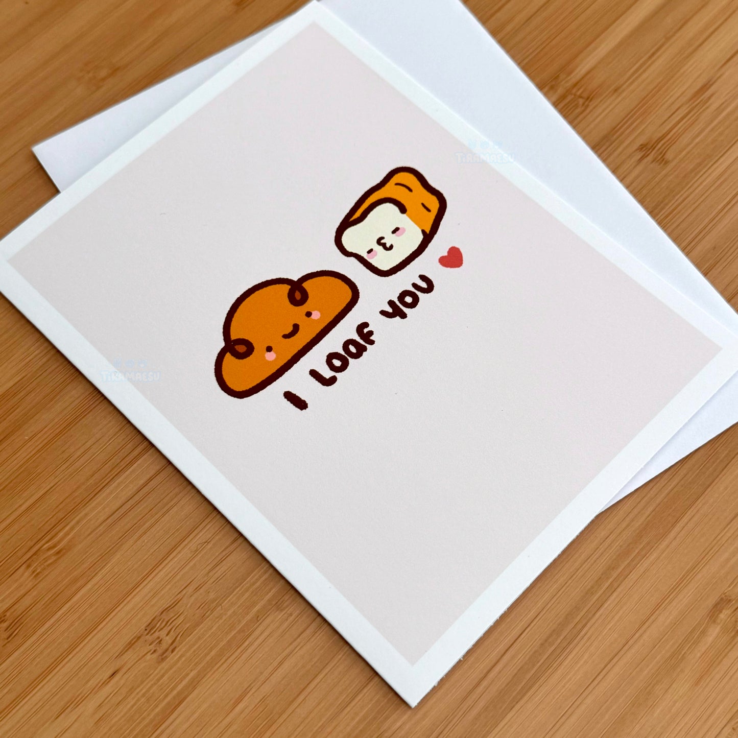 I Loaf You Greeting Card