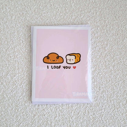 I Loaf You Greeting Card