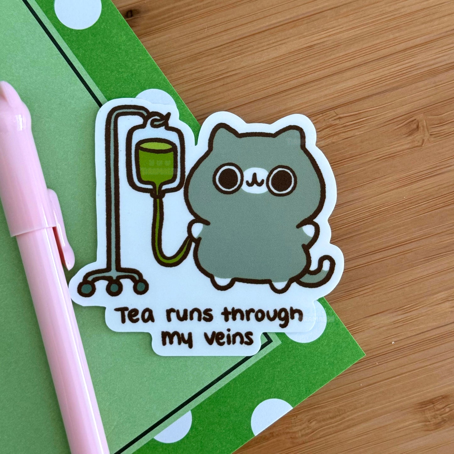 Tea Runs Through My Veins Sticker