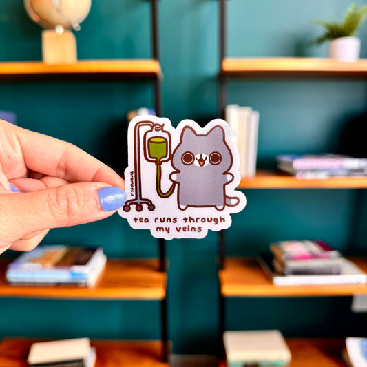 Tea Runs Through My Veins Sticker