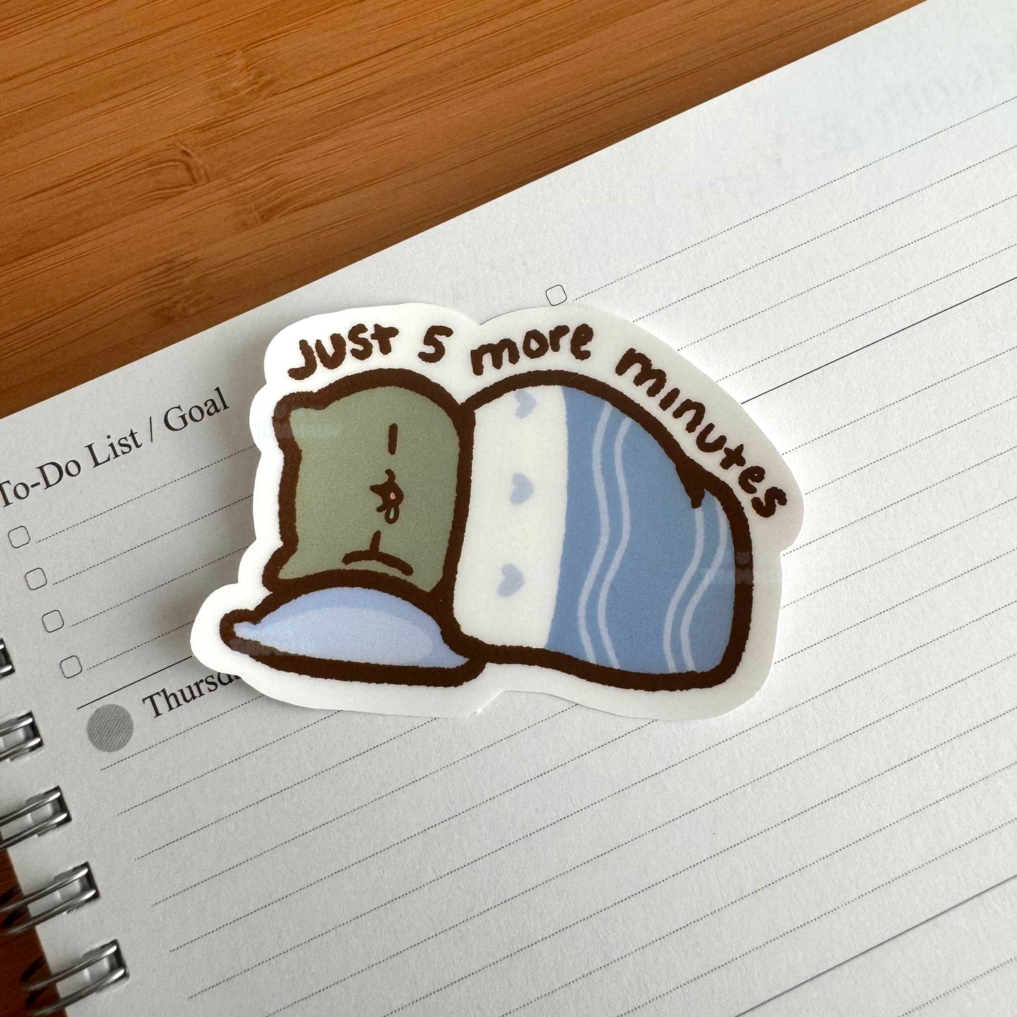 Just 5 More Minutes Sticker