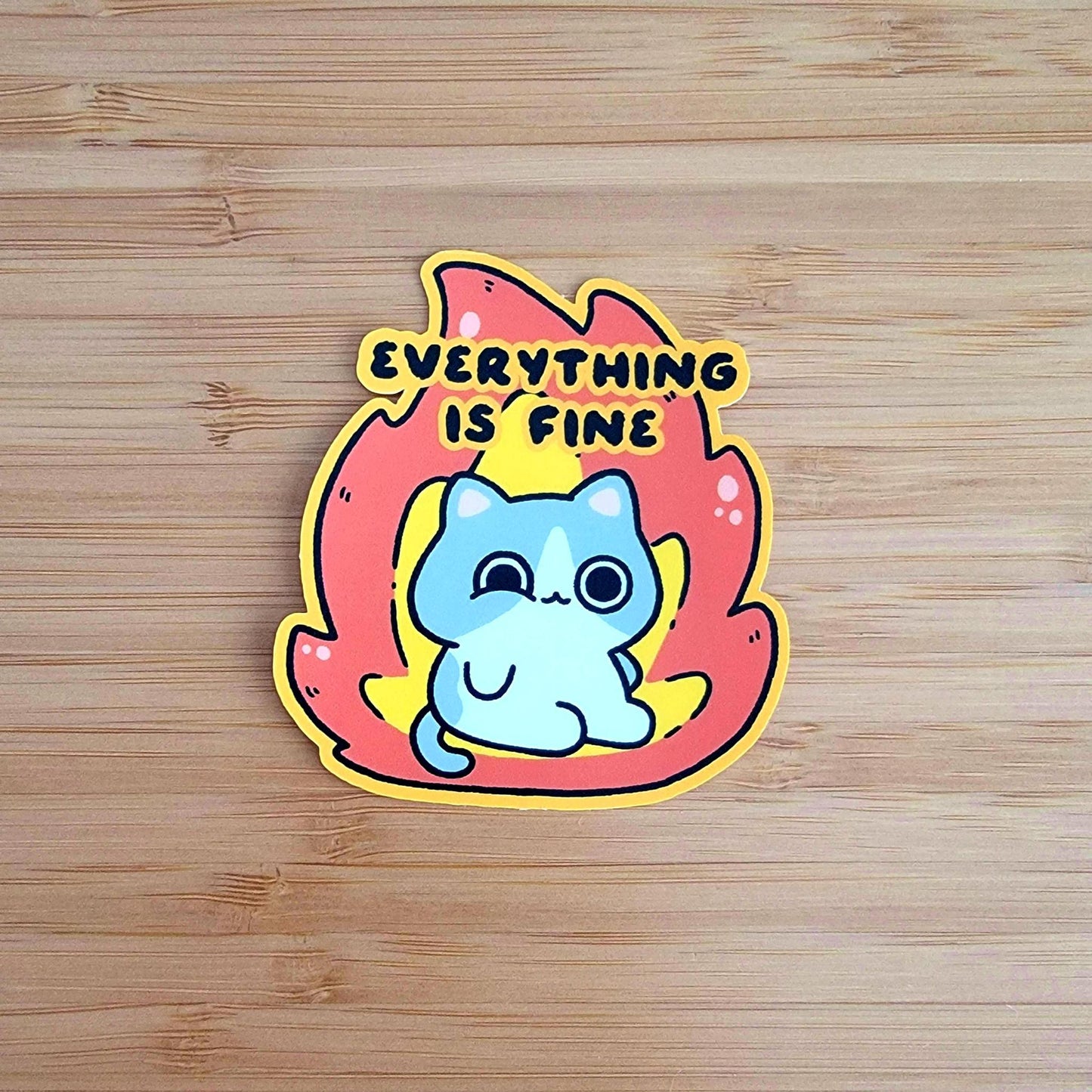 Everything Is Fine Sticker