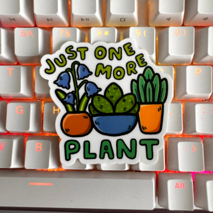 Just One More Plant Sticker