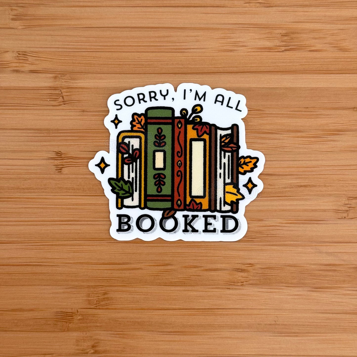 Sorry I'm All Booked Sticker