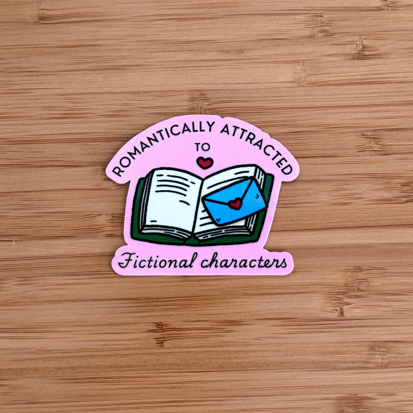 Romantically Attracted to Fictional Characters Sticker