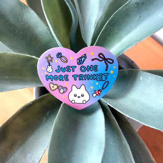 Just One More Trinket Sticker