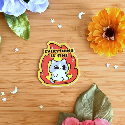 Everything Is Fine Sticker